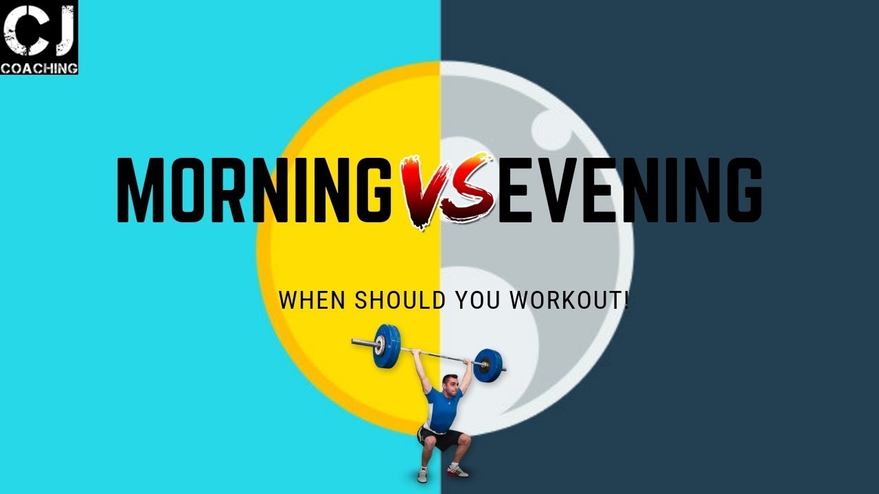Morning vs Evening What is a better time to exercise to lose weight?