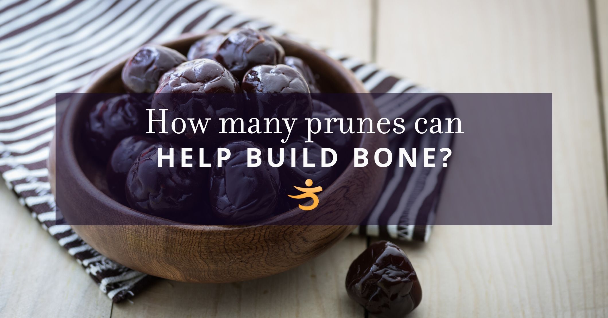 How many prunes do you need to eat to start building bone?
